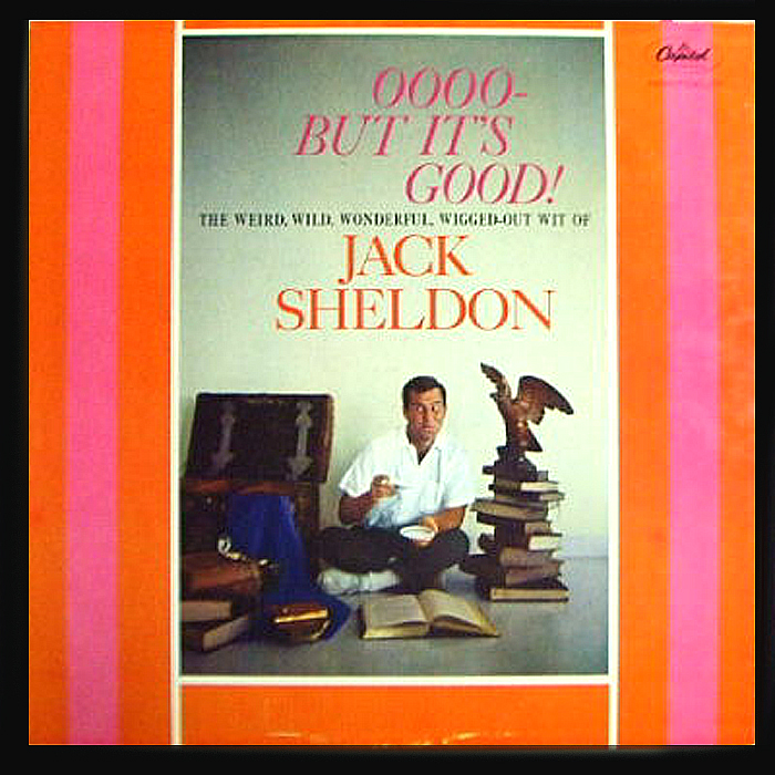 Jack Sheldon Oooo But Its Good Jack Sheldon Oooo But Its Good