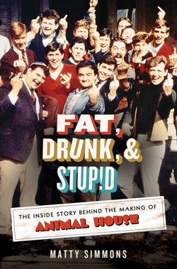 FAT DRUNK AND STUPID, by Matty Simmons