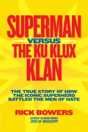 SUPERMAN VERSUS THE KU KLUX KLAN SUPERMAN VERSUS THE KU KLUX KLAN